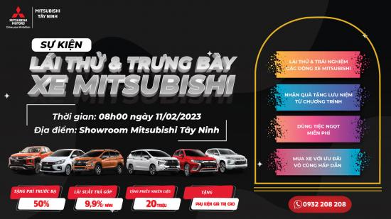 KHAI XUÂN QUÝ MÃO CÙNG SỰ KIỆN "LÁI THỬ & TRƯNG BÀY XE" của Mitsubishi Tây Ninh!