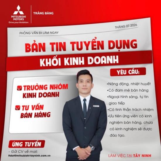 MITSUBISHI TÂY NINH TUYỂN DỤNG TRƯỞNG NHÓM KINH DOANH VÀ CHUYÊN VIÊN KINH DOANH